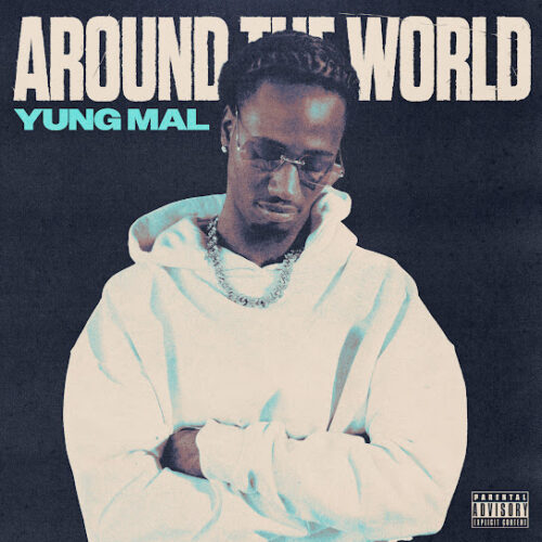 Yung Mal Around the World Mp3 Download