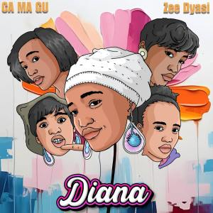 CA MA GU & Zee Dyasi Diana Mp3 Download