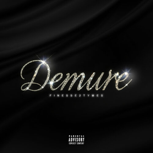 Finesse2tymes Demure Mp3