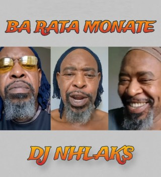 DJ Nhlaks Ba Rata Monate Mp3